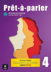 Pret-a-parler 4 (B2) - Édition hybride Livre de l'éleve + Espacevirtuel (12 mois) Pret-a-parler 4 (B2) - Édition hybride Livre de l'éleve + Espacevirtuel (12 mois)