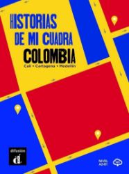 Historias de mi cuadra: Colombia: Cali-Medellín-Cartagena Historias de mi cuadra: Colombia: Cali-Medellín-Cartagena