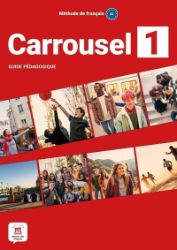 Carrousel 1 (A1) - Guide pédagogique Carrousel 1 (A1) - Guide pédagogique