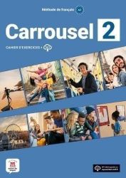 Carrousel 2 (A2) - Cahier d'exercices + MP3 téléchargeables - Učebnice francouzštiny pro SŠ Carrousel 2 (A2) - Cahier d´exercices + MP3 téléchargeables