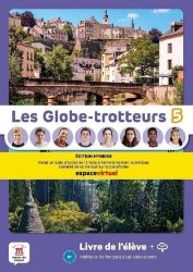 Les Globe-Trotteurs 5 (B1) - Édition hybride Livre de l'éleve + Espacevirtuel (12 mois) - Učebnice francouzštiny pro SŠ Les Globe-Trotteurs 5 (B1) - Édition hybride Livre de l´éleve + Espacevirtuel (12 mois)
