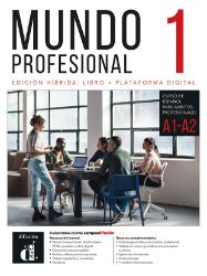 Mundo profesional 1 (A1-A2) – Edición híbrida Libro del alumno + Campus (12 meses) Mundo profesional 1 (A1-A2) – Edición híbrida Libro del alumno + Campus (12 meses)