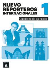 Nuevo Reporteros internacionales 1 (A1) – Cuaderno de ejercicios + MP3 descargable - Učebnice španělštiny pro ZŠ Nuevo Reporteros internacionales 1 (A1) – Cuaderno de ejercicios + MP3 descargable