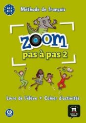Zoom Pas a pas 1 (A1.1-A1.2) - L. de l'él. + Cah. + CD - Učebnice francouzštiny Zoom Pas a pas 1 (A1.1-A1.2) - L. de l´él. + Cah. + CD