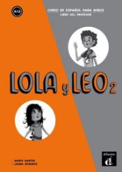 Lola y Leo 2 (A1.2) – Libro del profesor Lola y Leo 2 (A1.2) – Libro del profesor