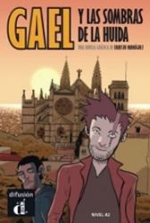 Gael y las sombras de la huida - Čtení ve španělštině Gael y las sombras de la huida