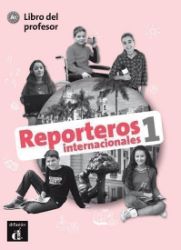 Reporteros int. 1 (A1) – Libro del profesor Reporteros int. 1 (A1) – Libro del profesor