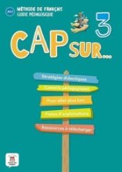 Cap Sur 3 (A2.1) – Guide pédagogique Cap Sur 3 (A2.1) – Guide pédagogique