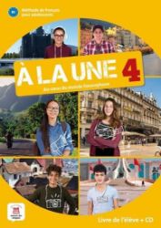 A la une 4 (A2.2) – Livre de l'éleve + CD - Učebnice francouzštiny A la une 4 (A2.2) – Livre de l´éleve + CD