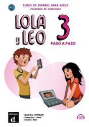 Lola y Leo 3 paso a paso (A2.1) - Cuaderno de ejercicios + MP3 descargable Lola y Leo 3 paso a paso (A2.1) - Cuaderno de ejercicios + MP3 descargable