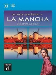Un viaje fantástico a La Mancha (A1) - Libro + MP3 descargable - Učebnice španělštiny pro ZŠ Un viaje fantástico a La Mancha (A1) - Libro + MP3 descargable