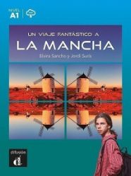 Un viaje fantástico a La Mancha (A1) - Libro + MP3 descargable - Učebnice španělštiny pro ZŠ Un viaje fantástico a La Mancha (A1) - Libro + MP3 descargable