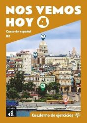 !Nos vemos! hoy 4 (B2) - Cuaderno de ejercicios + MP3 descargable - Učebnice španělštiny pro ZŠ !Nos vemos! hoy 4 (B2) - Cuaderno de ejercicios + MP3 descargable