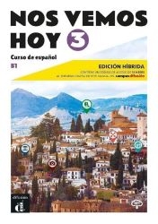 !Nos vemos! hoy 3 (B1) - Edición híbrida Libro del alumno + Campus (12 meses) !Nos vemos! hoy 3 (B1) - Edición híbrida Libro del alumno + Campus (12 meses)