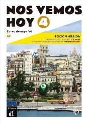 !Nos vemos! hoy 4 (B2) - Edición híbrida Libro del alumno + Campus (12 meses) !Nos vemos! hoy 4 (B2) - Edición híbrida Libro del alumno + Campus (12 meses)