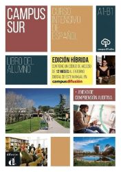 Campus Sur A1-B1 - Edición híbrida Libro del alumno + Campus (12 meses) Campus Sur A1-B1 - Edición híbrida Libro del alumno + Campus (12 meses)