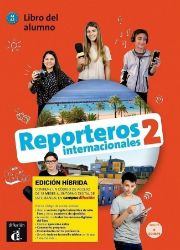 Reporteros internacionales 2 (A1-A2) - Edición híbrida Libro del alumno + Campus (12 meses Reporteros internacionales 2 (A1-A2) - Edición híbrida Libro del alumno + Campus (12 meses