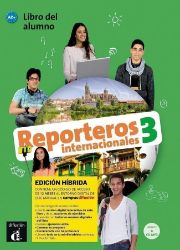 Reporteros internacionales 3 (A2+) - Edición híbrida Libro del alumno + Campus (12 meses) - Učebnice španělštiny pro ZŠ Reporteros internacionales 3 (A2+) - Edición híbrida Libro del alumno + Campus (12 meses)
