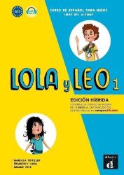 Lola y Leo 1 (A1.1) - Edición híbrida Libro del alumno + Campus (12 meses) Lola y Leo 1 (A1.1) - Edición híbrida Libro del alumno + Campus (12 meses)