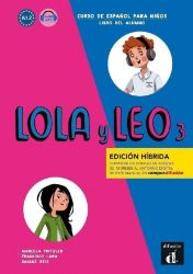 Lola y Leo 3 (A2.1) - Edición híbrida Libro del alumno + Campus (12 meses) Lola y Leo 3 (A2.1) - Edición híbrida Libro del alumno + Campus (12 meses)