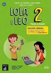 Lola y Leo 2 paso a paso (A1.2) - Edición híbrida Libro del alumno + Campus (12 meses) Lola y Leo 2 paso a paso (A1.2) - Edición híbrida Libro del alumno + Campus (12 meses)