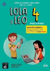 Lola y Leo 4 paso a paso (A2.2) - Edición híbrida Libro del alumno + Campus (12 meses) Lola y Leo 4 paso a paso (A2.2) - Edición híbrida Libro del alumno + Campus (12 meses)