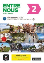 Entre nous 2 (A2) Tout en un – Éd. hybride – Livre de l'éleve + Cahier d'exercices+ Espace Entre nous 2 (A2) Tout en un – Éd. hybride – Livre de l'éleve + Cahier d'exercices+ Espace