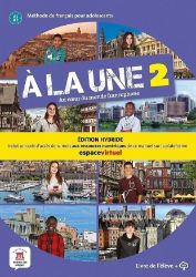 A la une 2 (A1.2) - Édition hybride Livre de l'éleve + Espacevirtuel (12 mois) A la une 2 (A1.2) - Édition hybride Livre de l'éleve + Espacevirtuel (12 mois)