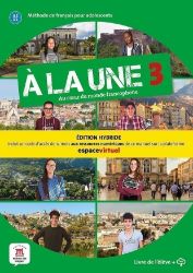 A la une 3 (A2-B1) - Édition hybride Livre de l'éleve + Espacevirtuel (12 mois) A la une 3 (A2-B1) - Édition hybride Livre de l'éleve + Espacevirtuel (12 mois)