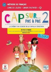Cap Sur 2 pas a pas (A1.1-A1.2) - Édition hybride Livre de l'éleve/Cahier d'exercices + Es Cap Sur 2 pas a pas (A1.1-A1.2) - Édition hybride Livre de l'éleve/Cahier d'exercices + Es