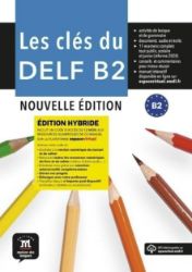 Les clés du Nouveau DELF (B2) Nouvelle éd. - Édition hybride Livre de l'éleve + Espacevirt Les clés du Nouveau DELF (B2) Nouvelle éd. - Édition hybride Livre de l'éleve + Espacevirt