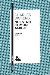 Nuestro Comun Amigo - Charles Dickens - Španělská literatura Nuestro Comun Amigo