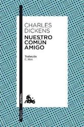 Nuestro Comun Amigo - Charles Dickens - Španělská literatura Nuestro Comun Amigo