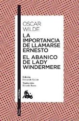 La importancia de llamarse Ernesto / El abanico de lady Windermere - Oscar Wilde - Španělská literatura La Importancia De Llamarse Ern Esto / El Abanico de Lady Windermere