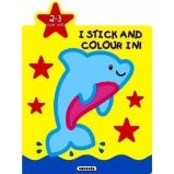 I stick and colour in! - Dolphin 2-3 ye - Dětská cizojazyčná literatura I stick and colour in! - Dolphin 2-3 year old