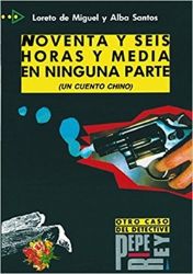 Colección para que leas: Noventa y seis horas en ninguna parte. Un cuento chino. Colección para que leas: Noventa y seis horas en ninguna parte. Un cuento chino.