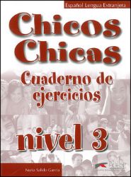 Chicos Chicas 3: Cuaderno de ejercicios - María Ángeles Palomino - Učebnice španělštiny pro SŠ Chicos Chicas 3: Cuaderno de ejercicios