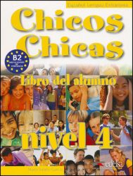 Chicos Chicas 4/B2: Libro del alumno - María Ángeles Palomino - Učebnice španělštiny pro SŠ Chicos Chicas 4/B2: Libro del alumno