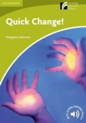 Quick Change! Level Starter/Beginner Quick Change! Level Starter/Beginner