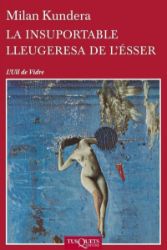 La Insuportable Lleugeresa De L'ésser - katalánsky