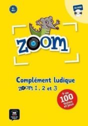 Zoom 1-2-3 – Complément ludique Zoom 1-2-3 – Complément ludique