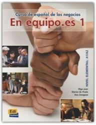 En Equipo.es 1 Elemental A1/A2 - Libro del alumno En Equipo.es 1 Elemental A1/A2 - Libro del alumno