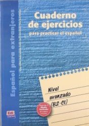 Cuaderno de ejercicios - Avanzado (B2-C1) Cuaderno de ejercicios - Avanzado (B2-C1)