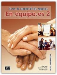 En Equipo.es 2 Intermedio B1 - Libro del alumno En Equipo.es 2 Intermedio B1 - Libro del alumno