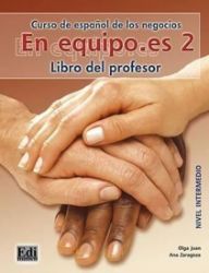 En Equipo.es 2 Intermedio B1 - Libro del profesor En Equipo.es 2 Intermedio B1 - Libro del profesor