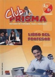 Club Prisma Intermedio A2/B1 - Libro del profesor + CD Club Prisma Intermedio A2/B1 - Libro del profesor + CD