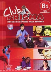 Club Prisma Intermedio-Alto B1 - Libro del alumno + CD - Učebnice španělštiny Club Prisma Intermedio-Alto B1 - Libro del alumno + CD
