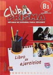 Club Prisma Intermedio-Alto B1 - Libro de ejerc. + clave + Web evaluac. Club Prisma Intermedio-Alto B1 - Libro de ejerc. + clave + Web evaluac.