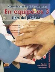 En Equipo.es 3 Avanzado B2 - Libro del profesor En Equipo.es 3 Avanzado B2 - Libro del profesor