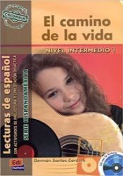 Serie Hispanoamerica Intermedio - El camino de la vida - Libro + CD Serie Hispanoamerica Intermedio - El camino de la vida - Libro + CD